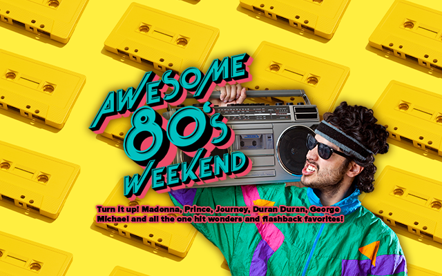 Turn Up Your Totally Awesome 80’s Labor Day Weekend!