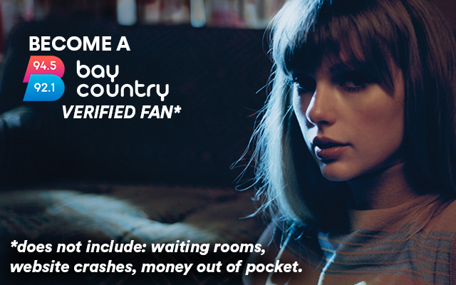 WIN TAYLOR SWIFT TICKETS! Become a Bay Country Verified Fan Today!